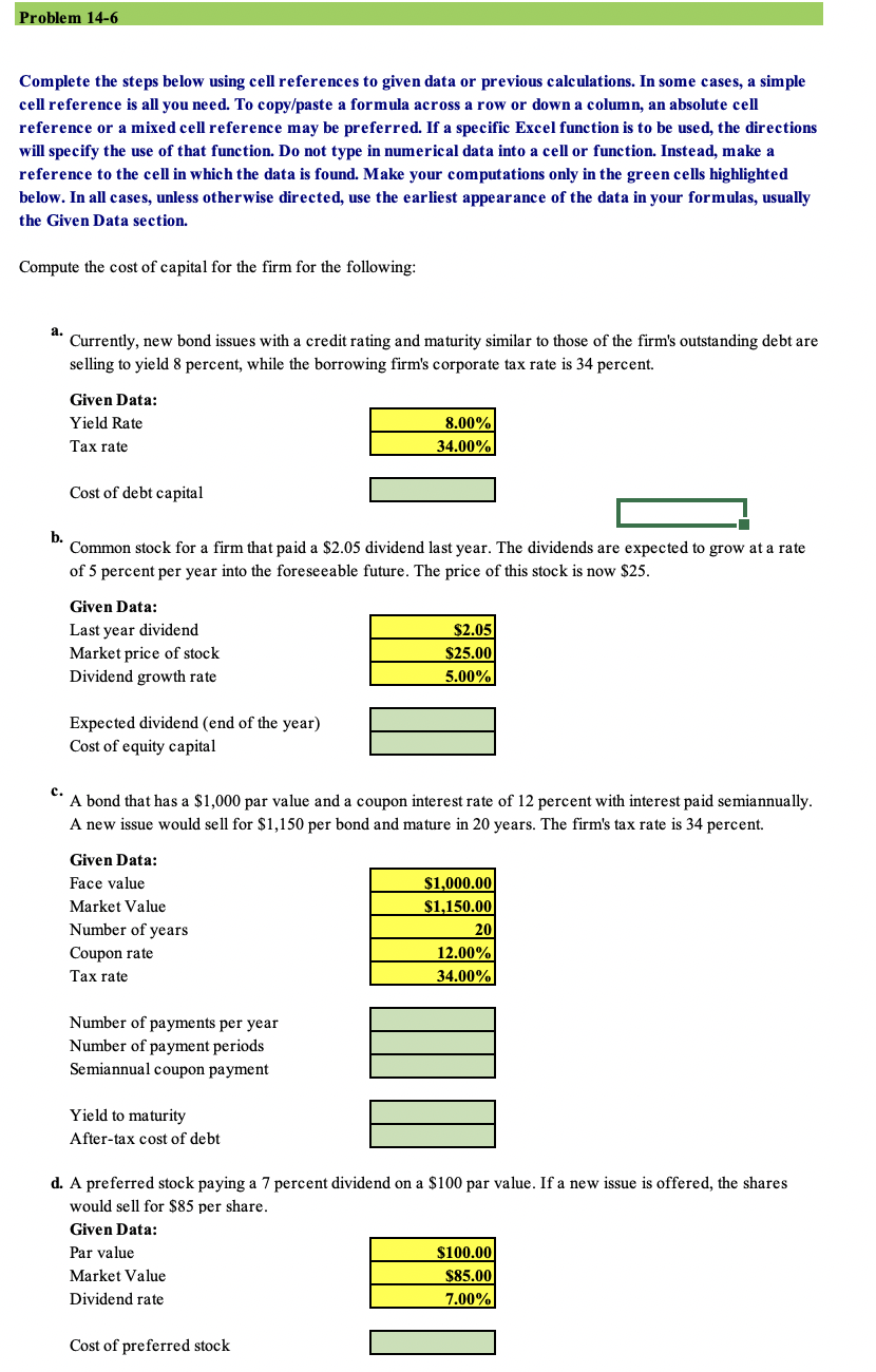  Problem 14-6 Complete the steps below using cell references to given