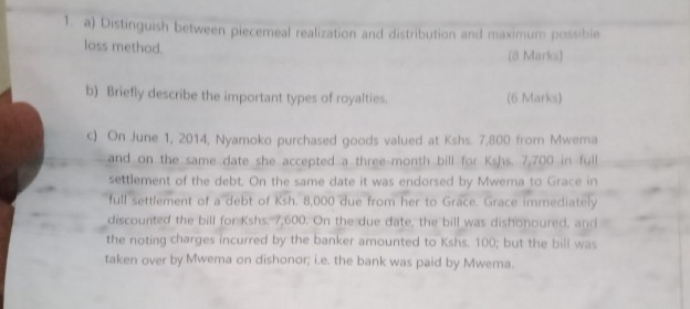  a) Distinguish between piecemeal realization and distribution and maximum possible loss
