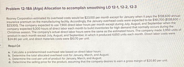  Problem 12-18A (Algo) Allocation to accomplish smoothing LO 12-1, 12-2, 12-3