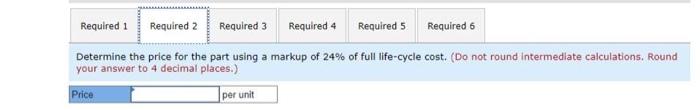 4 decimal places. Williams Incorporated produces a single product, a part used