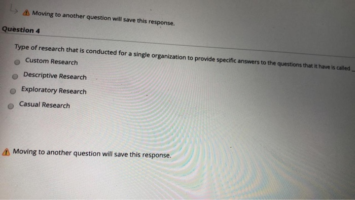  Moving to another question will save this response. Question 4 Type