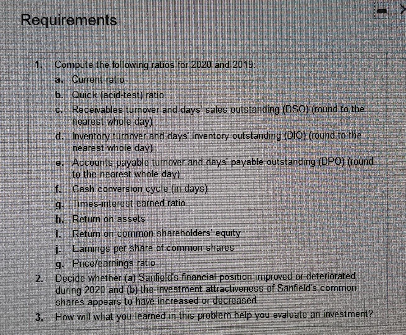at December 31, 2019 2. Average common shares outstanding: 22,000 during 2020