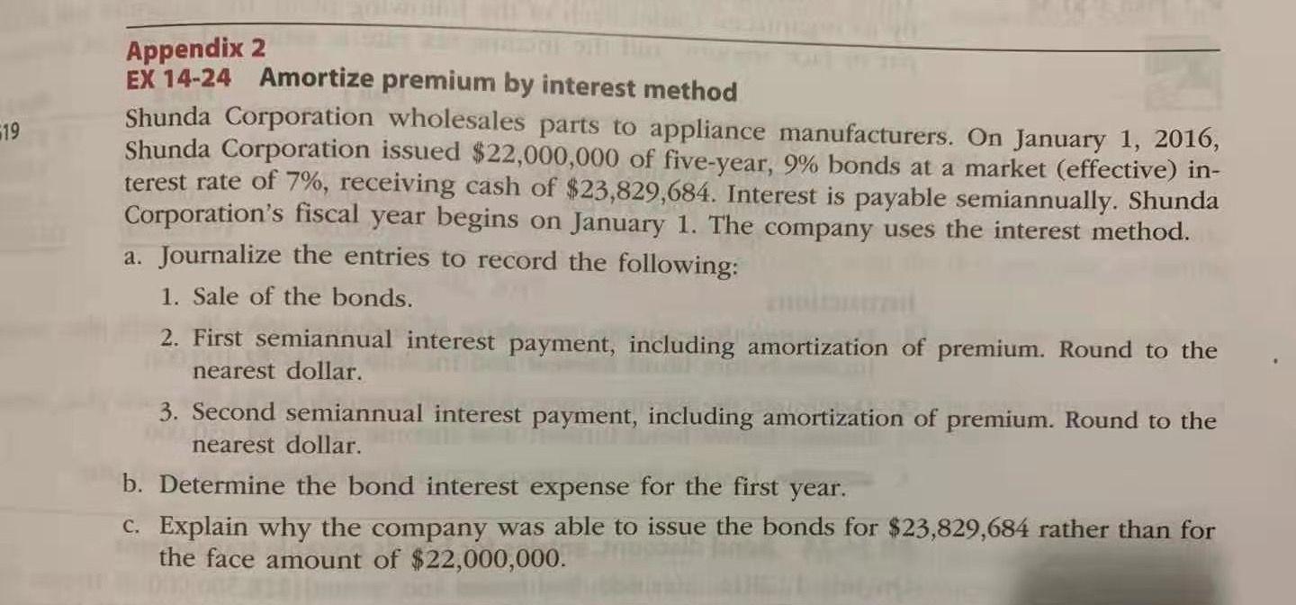 519 Appendix 2 EX 14-24 Amortize premium by interest method Shunda