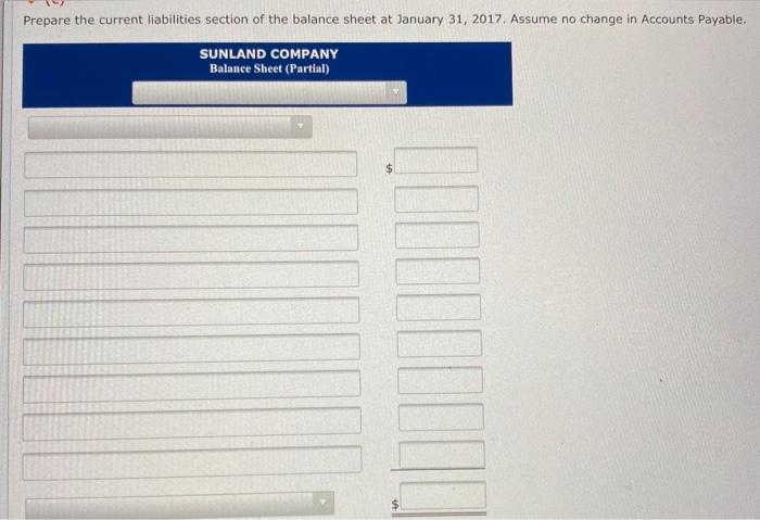 of Sunland Company contained these liability accounts. Accounts Payable Sales Taxes Payable