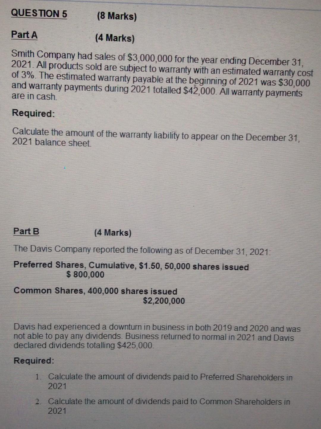  QUESTION 5 (8 Marks) Part A (4 Marks) Smith Company had