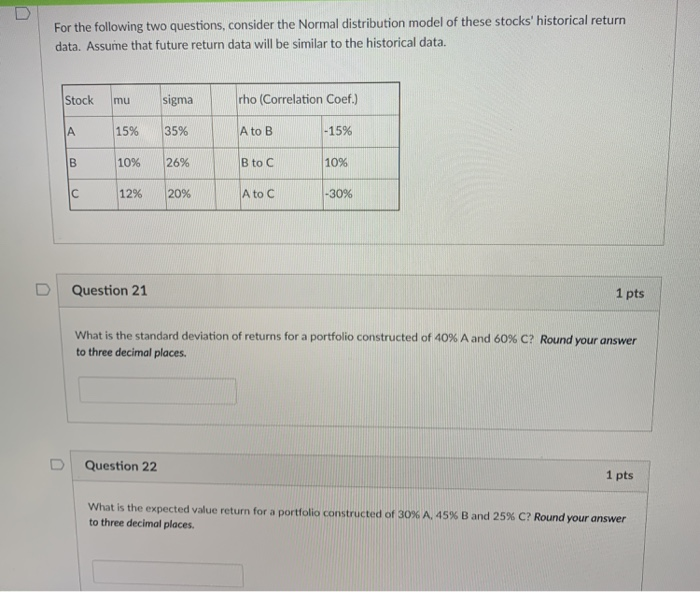  D For the following two questions, consider the Normal distribution model