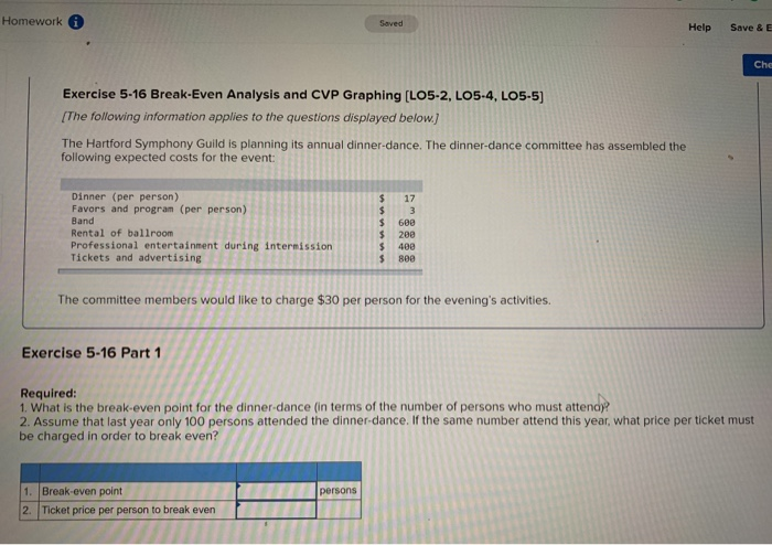  Homework Help Save & E Che Exercise 5-16 Break-Even Analysis and