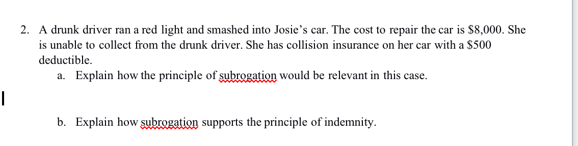  2. A drunk driver ran a red light and smashed into