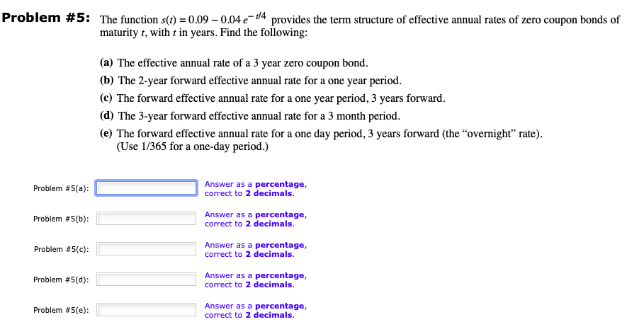  Problem #5: The function s(t) = 0.09 -0.04 e - 1/4
