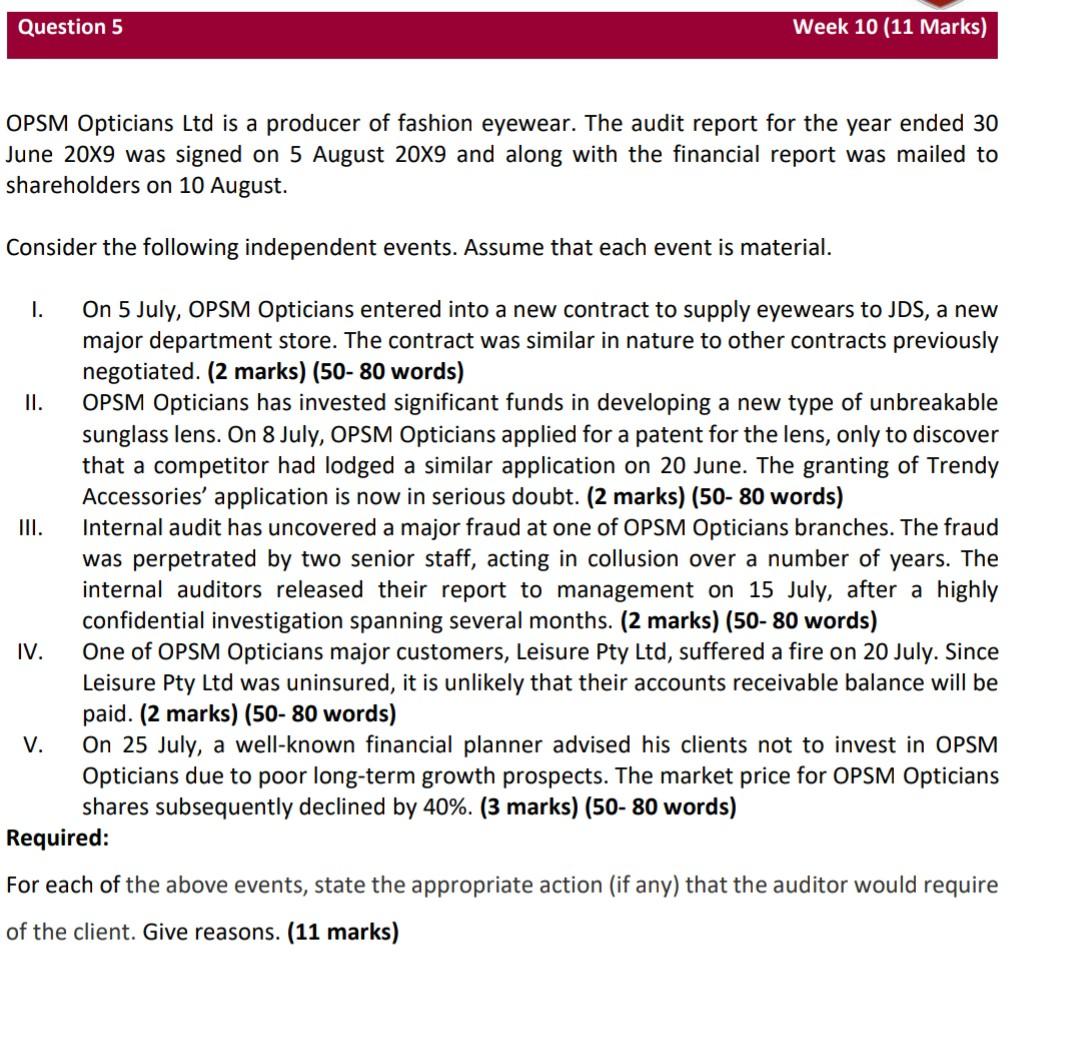  Question 5 Week 10 (11 Marks) OPSM Opticians Ltd is a