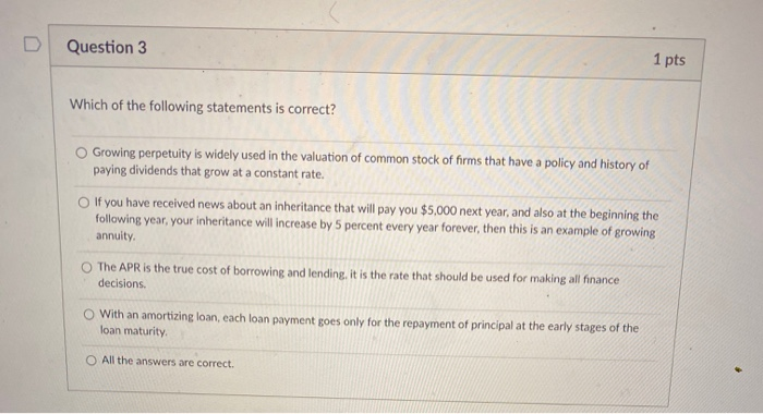 of the following statements is incorrect? The future value of multiple cash