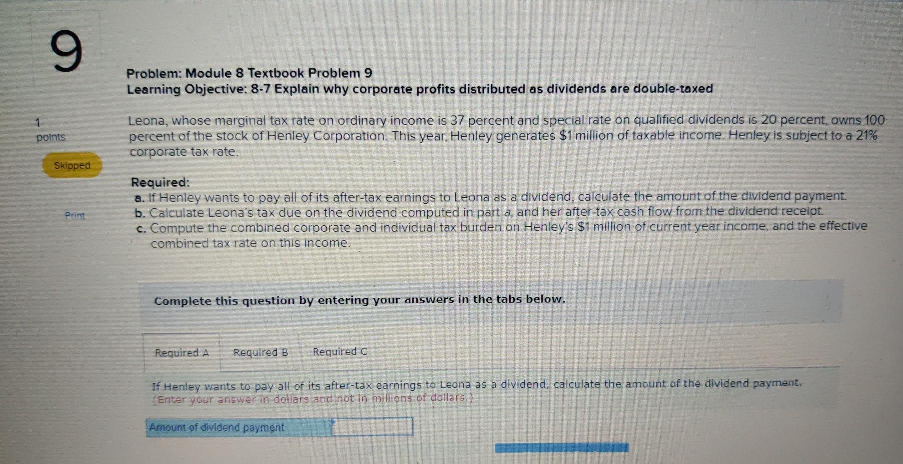  9 Problem: Module 8 Textbook Problem 9 Learning Objective: 8-7 Explain