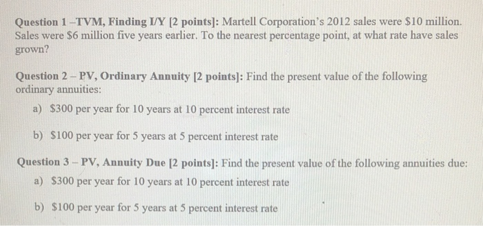  please show all work Question 1-TVM, Finding I/Y [2 points]: Martell
