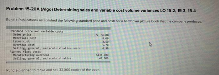  Problem 15-20A (Algo) Determining sales and variable cost volume variances LO