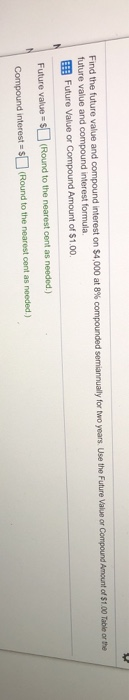  Find the future value and compound interest on $4,000 at 8%