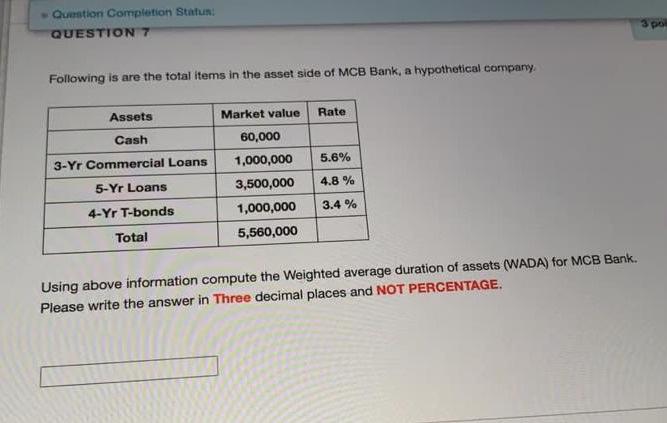  Question Completion Status: QUESTION 7 3 po Following is are the