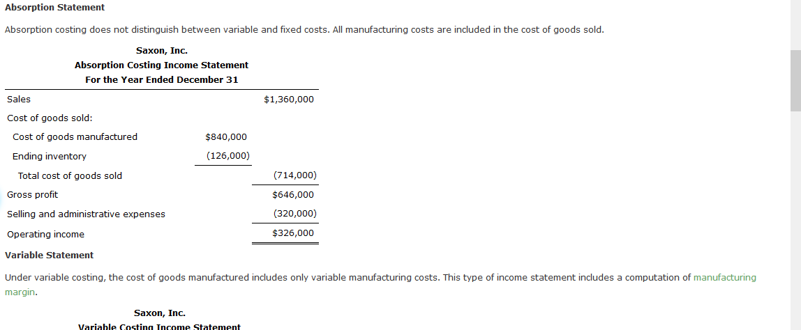 Absorption Statement Absorption costing does not distinguish between variable and fixed