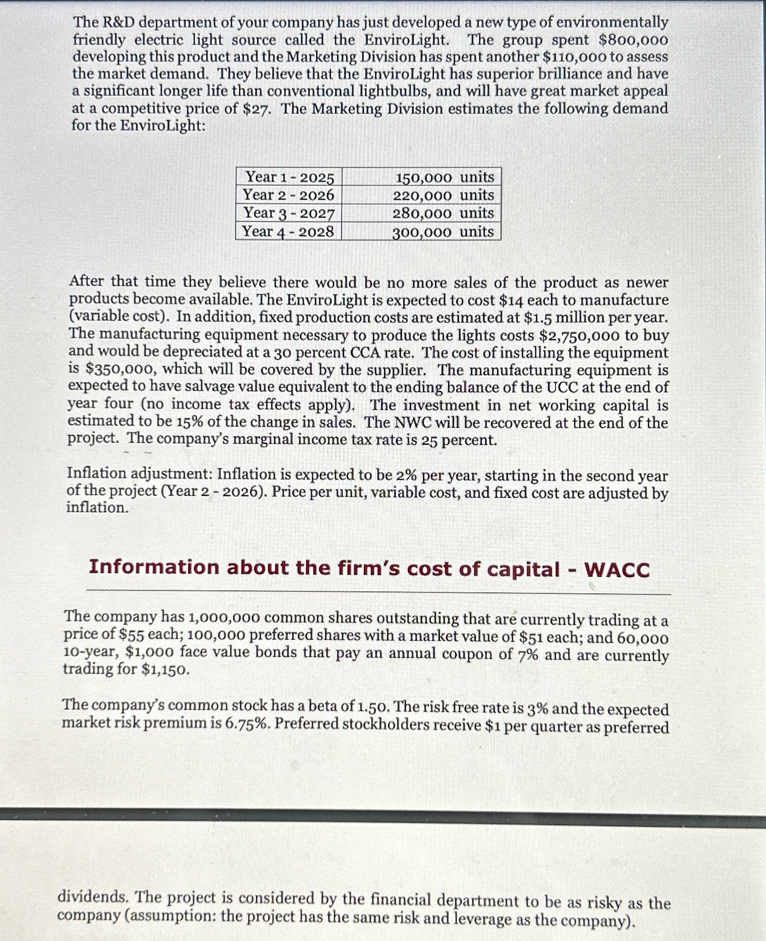  ***Please CALCULATE the WACC. (Please include the steps, THANK YOU) The