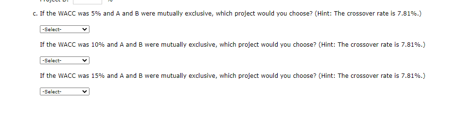 two projects with the following cash flows (in millions): 1 2. 3