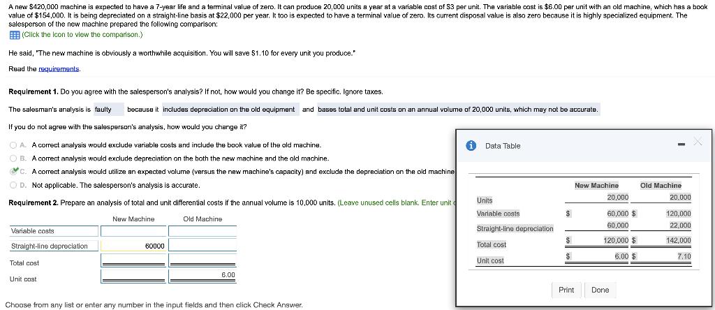  A new $420,000 machine is expected to have a 7-year life