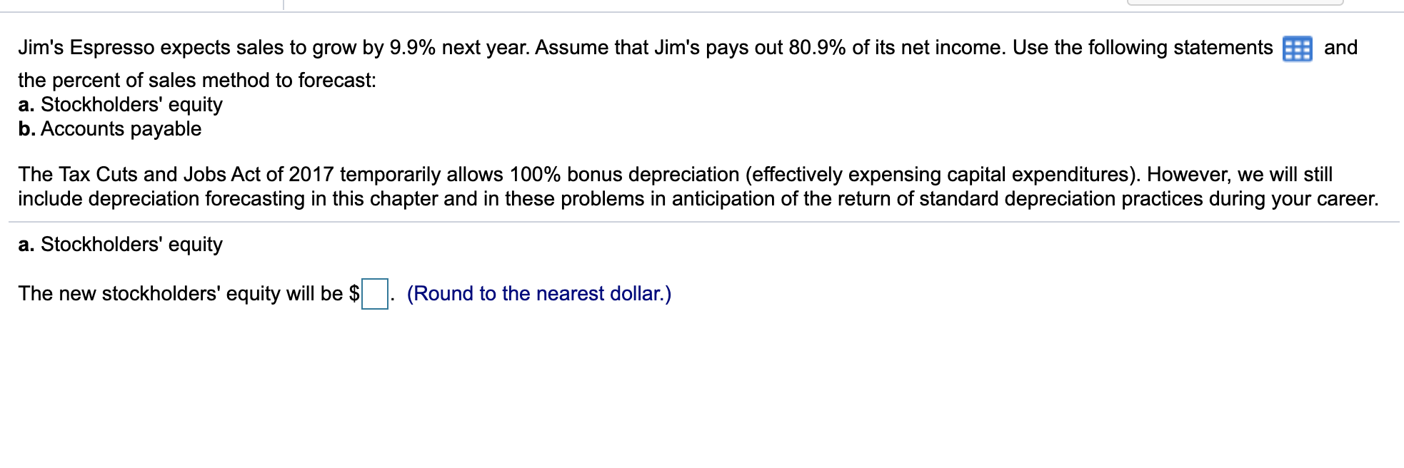 Answer both a and b please and Jim's Espresso expects sales to