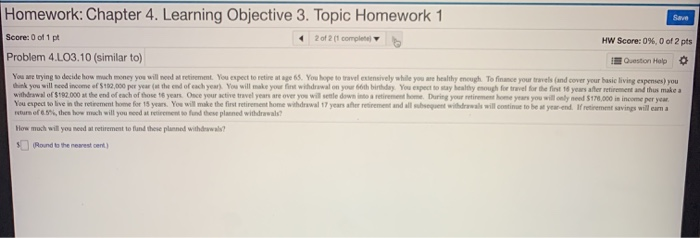  Homework: Chapter 4. Learning Objective 3. Topic Homework 1 Save Score: