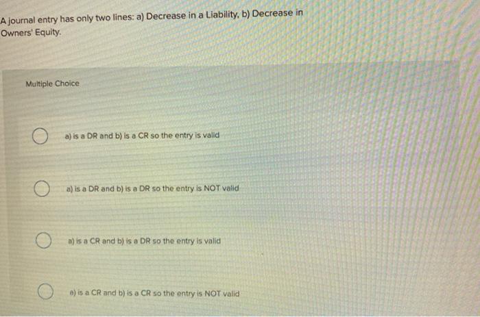 asset, b) Increase in an Expense. Multiple Choice a) is a CR
