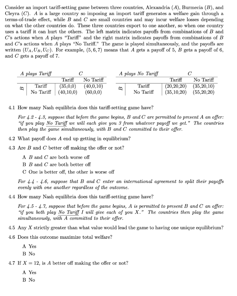 Consider an import tariff-setting game between three countries, Alexandria (A), Burmecia