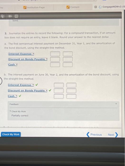 the answers, please help. Bond Discount, Entries for Bonds Payable Transactions On
