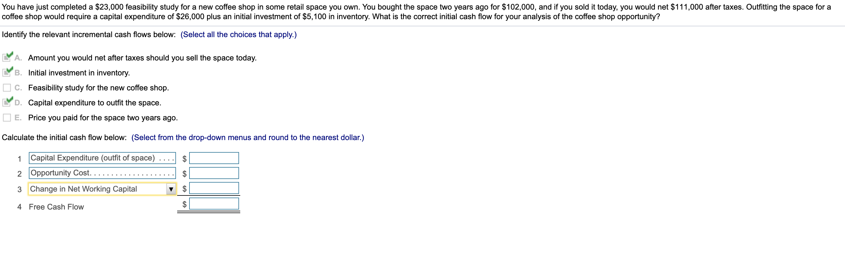  You have just completed a $23,000 feasibility study for a new