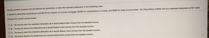  Decide whether a person should be his deductions or take the