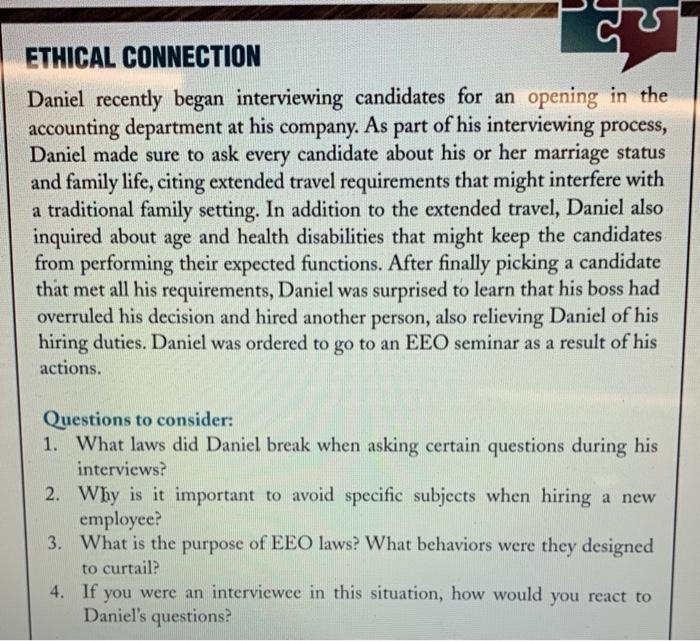  ETHICAL CONNECTION Daniel recently began interviewing candidates for an opening in