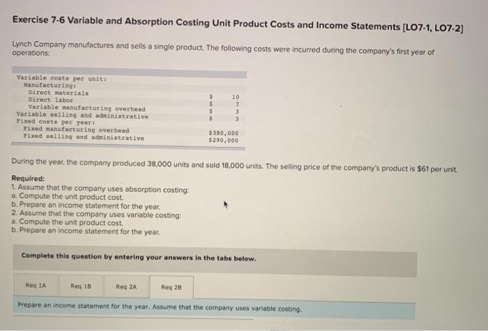  Exercise 7-6 Variable and Absorption Costing Unit Product Costs and Income