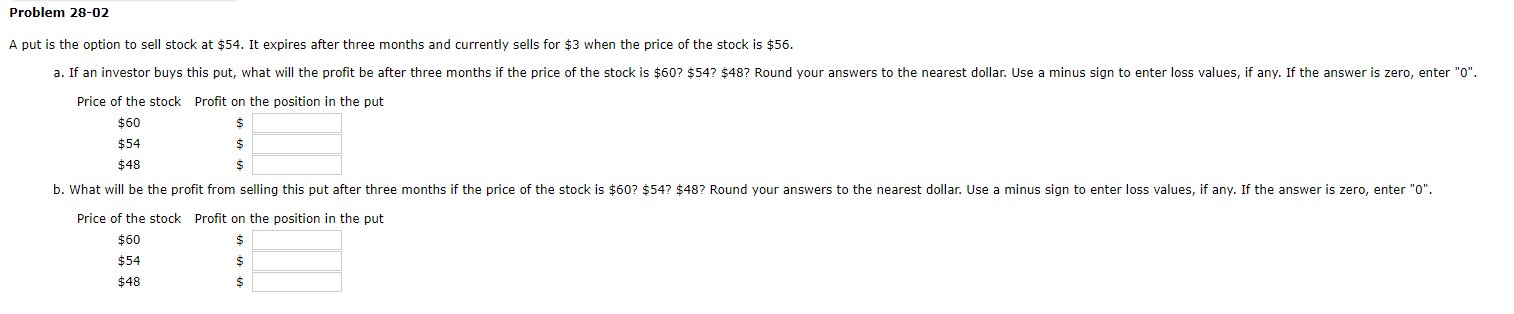 Problem 28-02 A put is the option to sell stock at