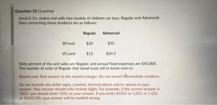  Question 33 (3 points) Jamal & Co. makes and sells two