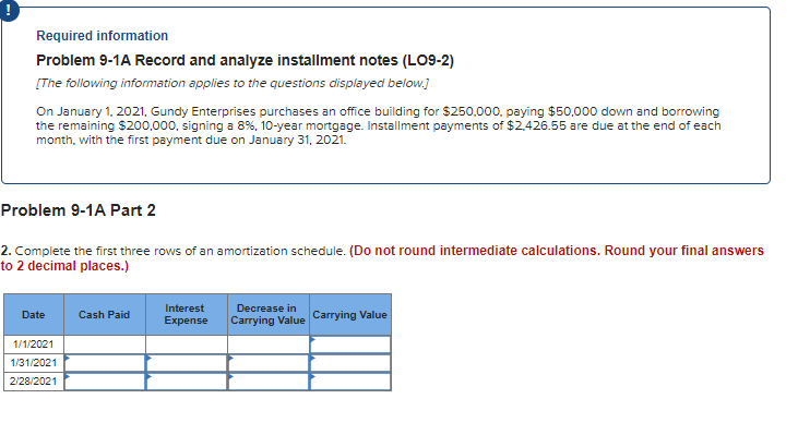  ! Required information Problem 9-1A Record and analyze installment notes (L09-2)