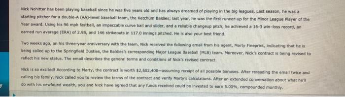 please help. everything is given Nick Nohitter has been playing baseball since