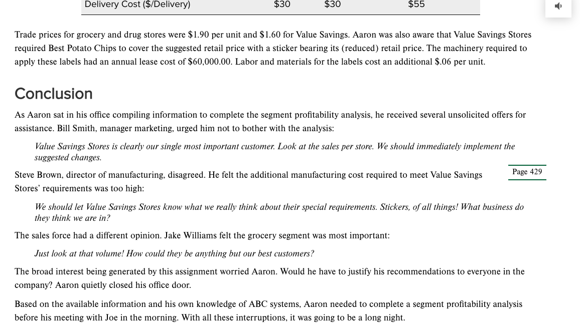 the most attractive segments? Using relevant costs provided above, determine the profitability