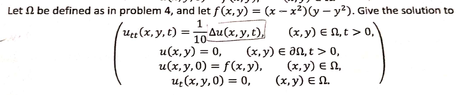 In problem 4, Omega is defined as (0,1) X (0,1) Let I