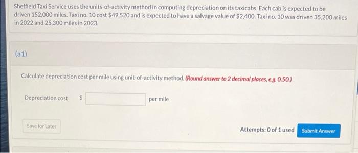  Sheffield Taxi Service uses the units-of-activity method in computing depreciation on