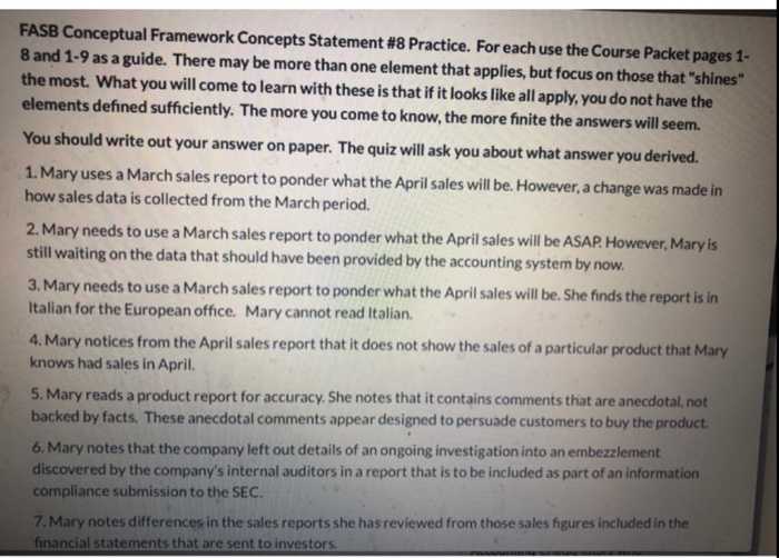  FASB Conceptual Framework Concepts Statement #8 Practice. For each use the