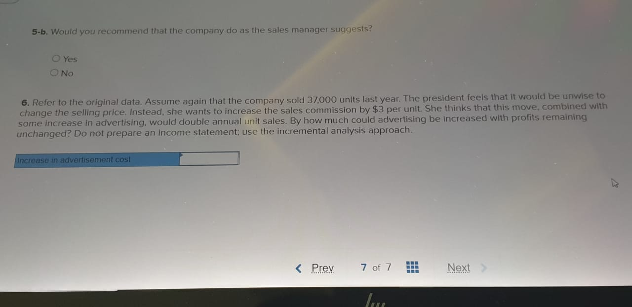 fixed expenses total $315.000 annually. Required: Answer the following independent questions: 1.