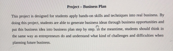  Project - Business Plan This project is designed for students apply