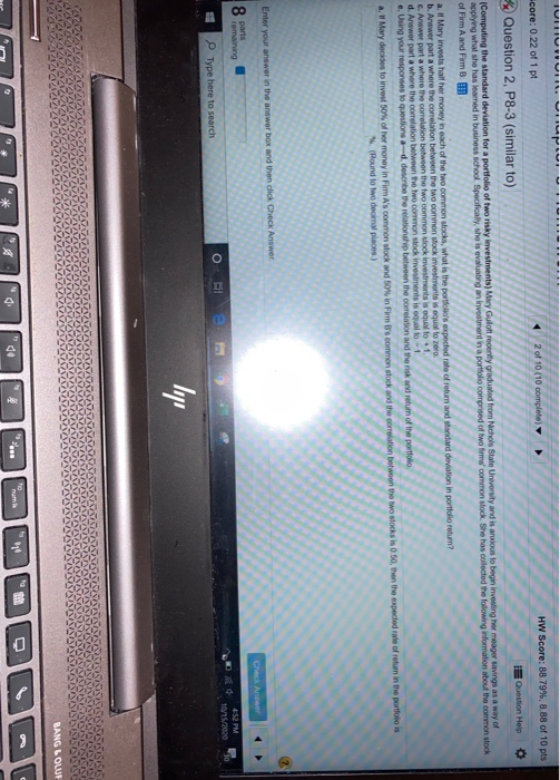 Score: 86.57%, 8.66 of 10 pts We Question 2, P8-3 (similar to)