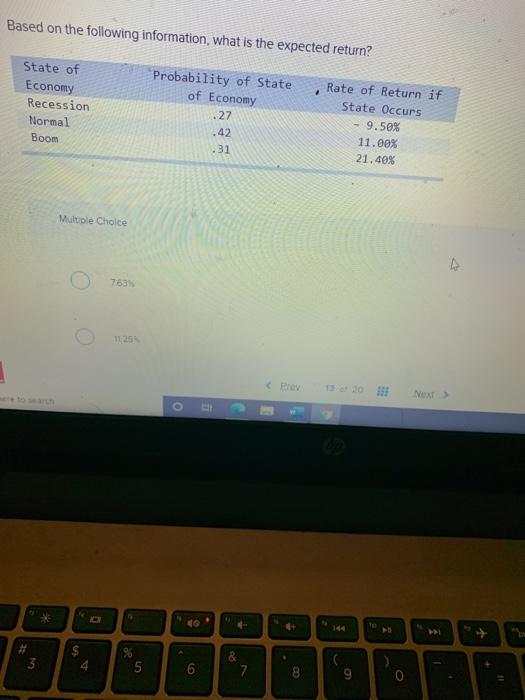  Based on the following information, what is the expected return? State