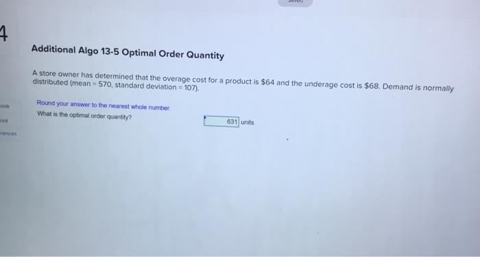  7 Additional Algo 13-5 Optimal Order Quantity A store owner has