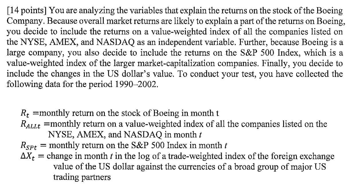  [14 points] You are analyzing the variables that explain the returns