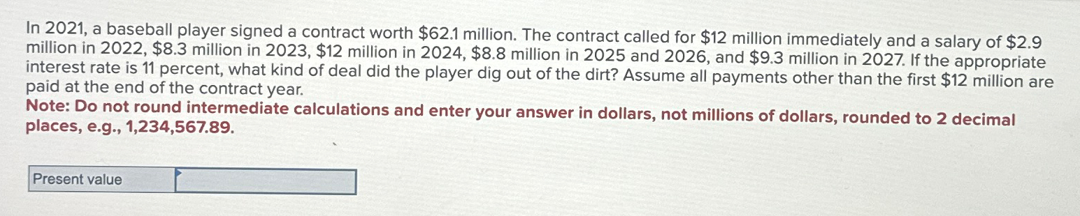  In 2021, a baseball player signed a contract worth $62.1 million.