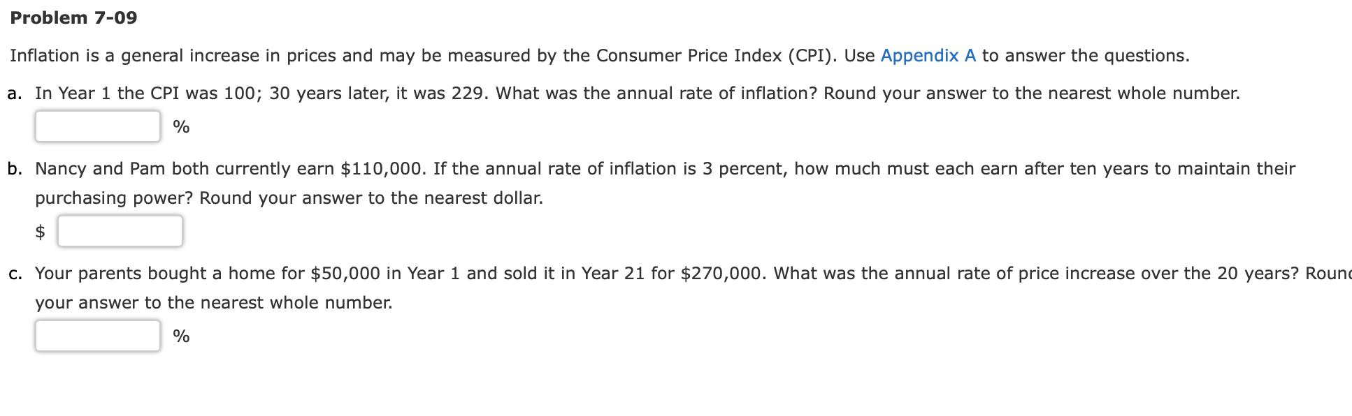  Problem 7-09 Inflation is a general increase in prices and may
