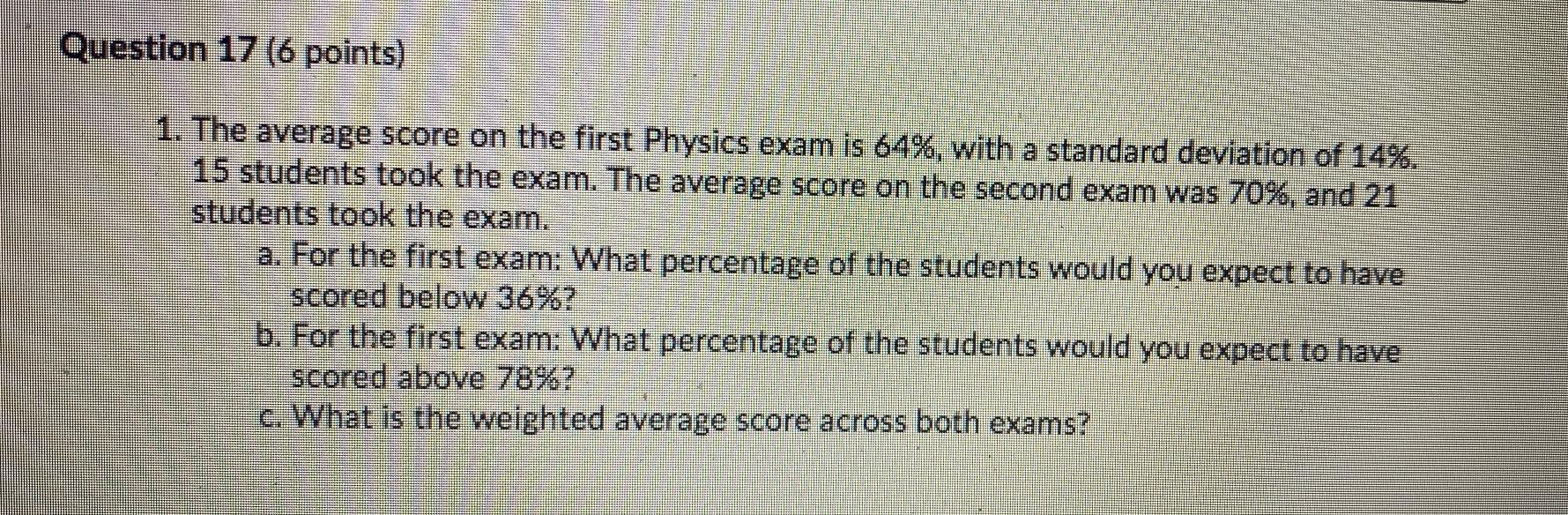 Calculation BreakDown Please NO EXCEL Question 17 (6 points) 1. The average